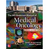 The MD Anderson Manual of Medical Oncology, Third Edition 9780071847940