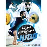 Training and Conditioning for Judo 9781492597940