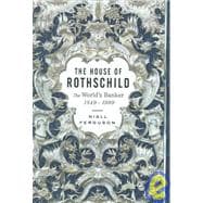 The House of Rothschild: The World's Banker, 1849-1999