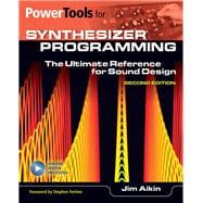 Power Tools for Synthesizer Programming: The Ultimate Reference for Sound Design 9781480397941