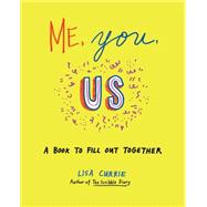Me, You, Us: A Book to Fill Out Together 9780399167942