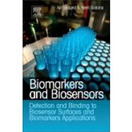 Biomarkers and Biosensors: Detection and Binding to Biosensor Surfaces and Biomarkers Applications 9780444537942