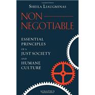 Non-negotiable: Essential Principles of a Just Society and Humane Culture 9781586177942