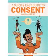 A Quick & Easy Guide to Consent 9781620107942