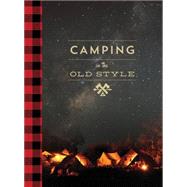 Camping in the Old Style 9781423637943