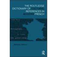 The Routledge Dictionary of Cultural References in Modern French 9780415597944