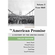 The American Promise, Value Edition, Volume 2 From 1865 9781457687945