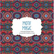 Motif Magic 9781438007946