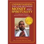 Understanding the Link Between Money and Spirituality 9781490797946