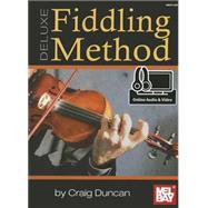 Deluxe Fiddling Method + Online Audio/Video 9780786687947