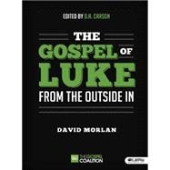 The Gospel of Luke From the Outside In 9781415877951