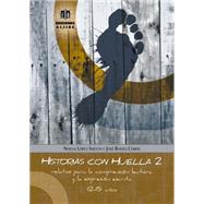 Historias con huella 2 / Stories footprint 2: Relatos Para La Comprension Lectora Y La Expresion Escrita 9788497007955
