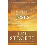 En defensa de Jesús / The Case for the Real Jesus 9780829767957