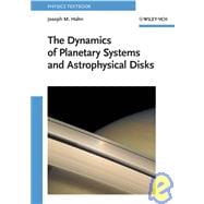Dynamics of Planetary Systems and Astrophysical Disks 9783527407958
