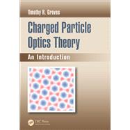 Charged Particle Optics Theory 9780367377960