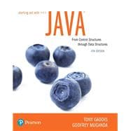 Starting Out with Java From Control Structures through Data Structures 9780134787961
