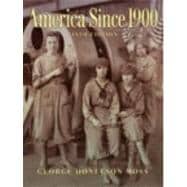 America Since 1900- (Value Pack w/MySearchLab) 9780205677962