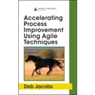 Accelerating Process Improvement Using Agile Techniques