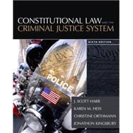 Constitutional Law and the Criminal Justice System 9781285457963