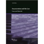 Incarceration and the Law, Cases and Materials 9781683287964