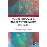Staging Spectators in Immersive Performances 9780367187965