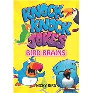 Bird Brains Knock Knock Jokes 9781926677965