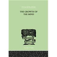 The Growth of the Mind: An Introduction to Child-Psychology 9780415757966