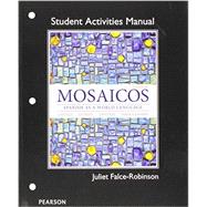 Student Activities Manual for Mosaicos Spanish as a World Lanaguage 9780205247967