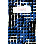 The Woman Who Thought She Was a Planet and Other Stories 9789381017968