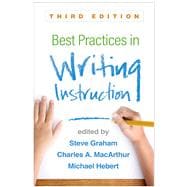 Best Practices in Writing Instruction, Third Edition 9781462537969