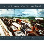 Transcendental Train Yard 9780916727970