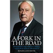 A Fork in the Road FROM SINGLE PARTNER TO LARGEST LEGAL PRACTICE IN THE WORLD 9781848317970