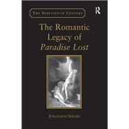 The Romantic Legacy of Paradise Lost 9780367887971
