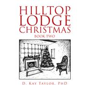 Hilltop Lodge Christmas 2 9781796077971