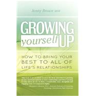 Growing Yourself Up 9781921497971