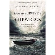 How to Survive a Shipwreck 9780310347972