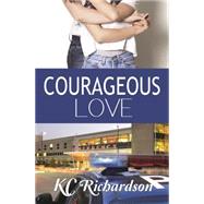 Courageous Love 9781626397972