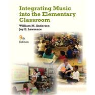 Integrating Music into the Elementary Classroom 9781133957973