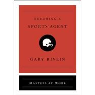 Becoming a Sports Agent 9781501167973