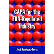 Capa for the Fda-regulated Industry 9780873897976