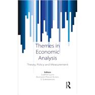 Themes in Economic Analysis: Theory, Policy and Measurement 9781138887978