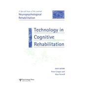 Technology in Cognitive Rehabilitation: A Special Issue of Neuropsychological Rehabilitation 9781138877979