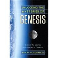 Unlocking the Mysteries of Genesis 9780736967983
