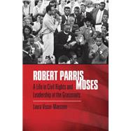 Robert Parris Moses 9781469627984