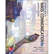 Introduction to Mass Communication: Media Literacy and Culture Updated Edition 9780077507985