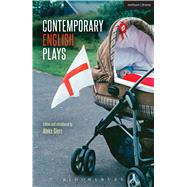Contemporary English Plays Eden’s Empire; Alaska; Shades; A Day at the Racists; The Westbridge 9781472587985