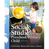 Social Studies for the Preschool/Primary Child 9780132867986