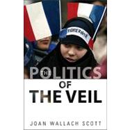The Politics of the Veil 9780691147987