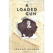 A Loaded Gun: Emily Dickinson for the 21st Century 9781934137987