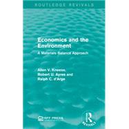 Economics and the Environment: A Materials Balance Approach 9781138927988